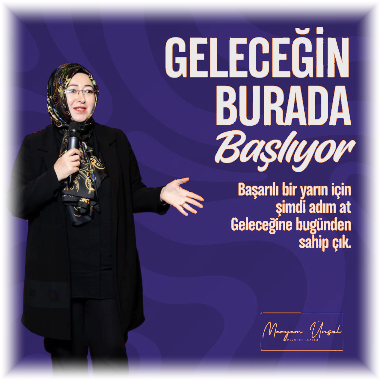 Meryem Ünsal — Geleceğin burada başlıyor